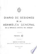 Diario de sesiones de la Asamblea General de la Republica Oriental del Uruguay
