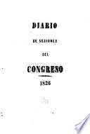 Diario de sesiones del Congreso general constituyente de las Provincias unidas del Rio de la Plata