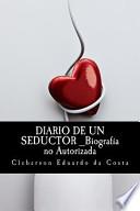 Diario de un Seductor _Biografia No Autorizada