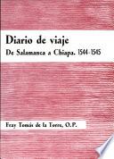 Diario de viaje de Salamanca a Ciudad Real de Chiapa, 1544-1545