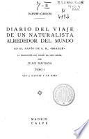 Diario del viaje de un naturalista alrededor del mundo en el navío de S.M., Beagle