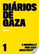 Diários de Gaza: a memória é uma casa indestrutível (vol. 1)