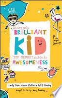 Diary of a Brilliant Kid