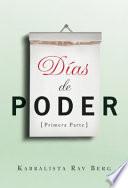 Días de Poder Primera Parte