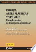 Dibujo: artes plásticas y visuales. Complementos de formación disciplinar