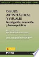 Dibujo: artes plásticas y visuales. Investigación, innovación y buenas prácticas