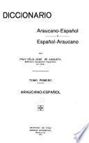 Diccionario araucano-español y español-araucano: Araucano-español