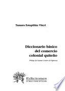 Diccionario básico del comercio colonial quiteño