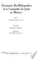 Diccionario bio-bibliográfico de la Compañía de Jesús en México