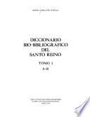 Diccionario bio-bibliográfico del Santo Reino