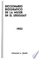 Diccionario biográfico de la mujer en el Uruguay