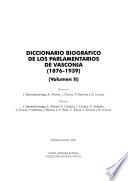 Diccionario biográfico de los parlamentarios de Vasconia (1876-1939)