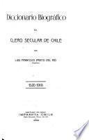 Diccionario biográfico del clero secular de Chile, 1535-1918