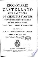 Diccionario castellano con las voces de ciencias y artes y sus correspondientes en las tres lenguas francesa, latina é italiana: P-Z