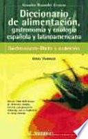 Diccionario de alimentación, gastronomía y enología española y latinoamericana