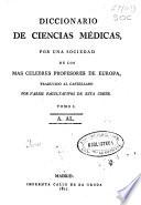 Diccionario de ciencias médicas por una sociedad de los más célebres profesores de Europa
