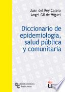 Diccionario de epidemiología, salud pública y comunitaria