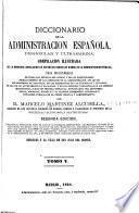 Diccionario de la administración española, peninsular y ultramarina