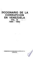 Diccionario de la corrupción en Venezuela: 1984-1992