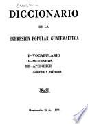 Diccionario de la expresión popular guatemalteca