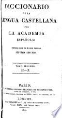 Diccionario de la lengua castellana por la Academia española: H-Z