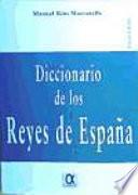 Diccionario de los reyes de España