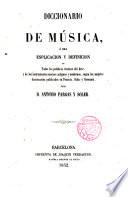 Diccionario de mùsica, o sea explicación y definición de todas las palabras técnicas del Arte...
