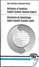 Diccionario de odontología inglés-español, español inglés