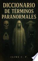 Diccionario de Términos Paranormales
