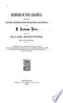 Diccionario de voces aragonesas precedido de una introducción filológica histórica