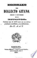 Diccionario del dialecto gitano. Origen y costumbres de los Gitanos; por A. de C
