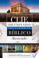 Diccionario Enciclopédico Biblico Ilustrado Clie (2 edición)