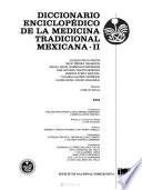 Diccionario enciclopédico de la medicina tradicional mexicana