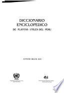 Diccionario enciclopédico de plantas útiles del Perú