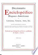Diccionario enciclopédico hispano-americano de literatura, ciencias, artes, etc: A-Z