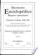 Diccionario enciclopédico hispanoamericano de literature, ciencias, artes, etc. ...