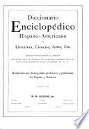 Diccionario enciclopédico hispanoamericano de literature, ciencias, artes, etc. ...
