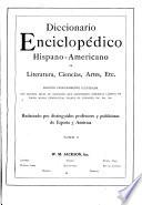 Diccionario enciclopédico hispanoamericano de literature, ciencias, artes, etc. ...