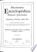 Diccionario enciclopédico hispanoamericano de literature, ciencias, artes, etc. ...