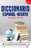 Diccionario Español-Bisaya : Segunda edición