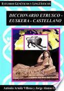Diccionario Etrusco-Euskera-Castellano