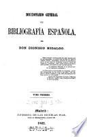 Diccionario General De Bibliografia Espanola, Dionisio Hidalgo