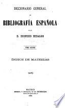 Diccionario general de bibliografía española: Índice de materias. 1881