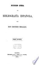 Diccionario general de bibliografía española: Tiro-Zunilda. Suplemento. 1872
