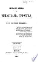 Diccionario general de bibliografia española. Tomo primero