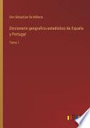 Diccionario geografico-estadistico de España y Portugal