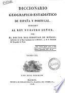 Diccionario geografico-estadistico de Espana y Portugal ... por Sebastian de Minano. Tomo 1. [- 11.]