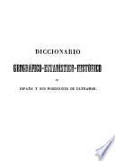 Diccionario geográfico-estadístico-histórico de España y sus posesiones de ultramar: Bar-Buz