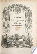 Diccionario geografico-estadistico-historico de España y sus posesiones de ultramar. Segunda edicion