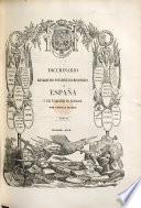 Diccionario geografico-estadistico-historico de España y sus posesiones de ultramar. Segunda edicion